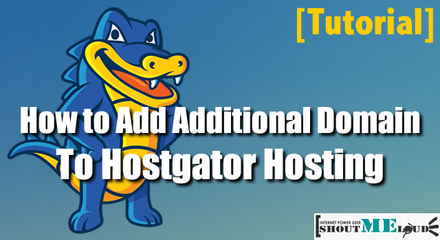 Additional Domain To Hostgator Hosting Additional Domain To Hostgator Hosting