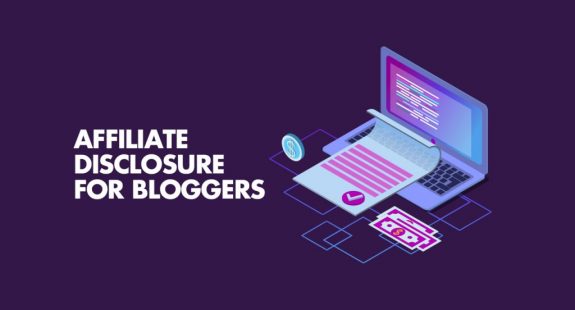 Affiliate Disclosure For Bloggers