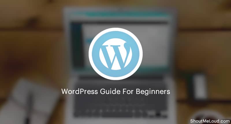 WordPress Guide For Beginners WordPress Guide For Beginners